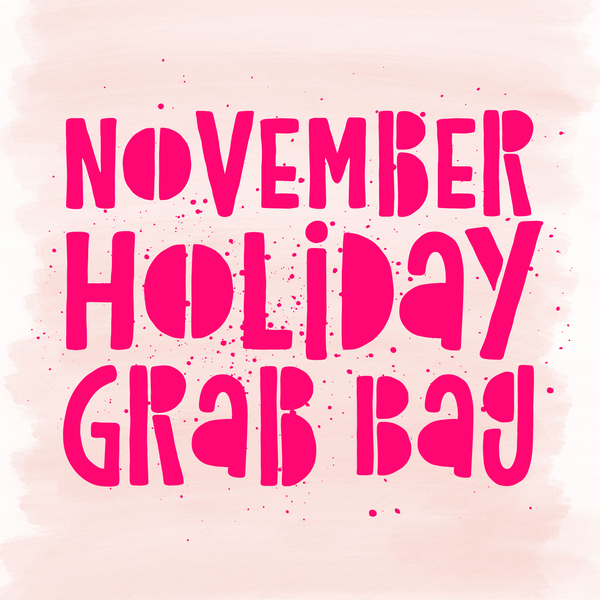 November Holiday Grab Bag